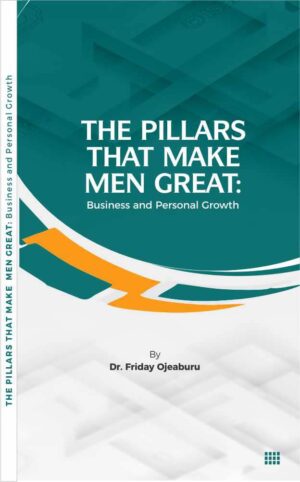 THE PILLARS THAT MAKE MEN GREAT